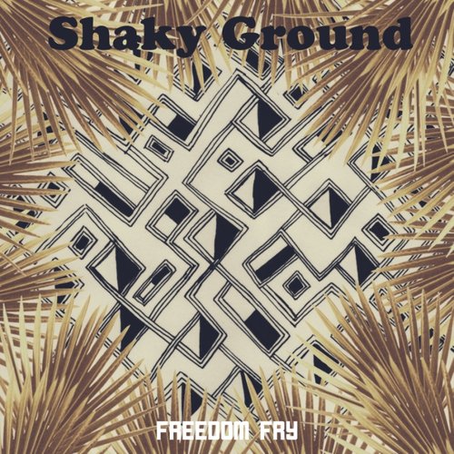 Shaky Ground