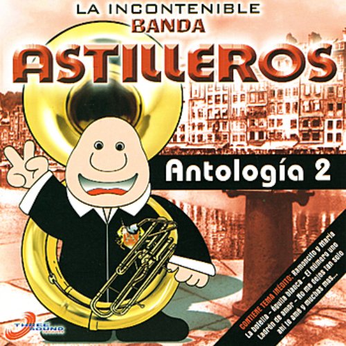 Resultado de imagen para banda astillero Antologia Volumen 1 (Album).