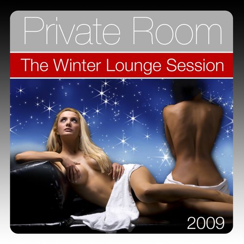 Private Room (The Winter Lounge Session 2009)