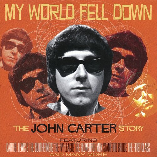 My World Fell Down – The John Carter Story