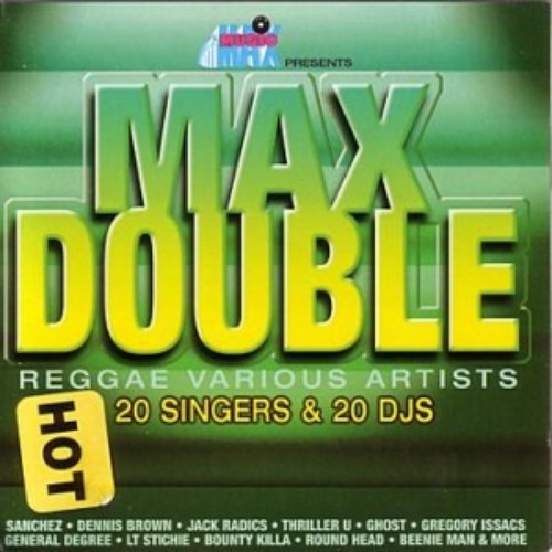 Max Double Reggae 20 Singers & 20 DJS, Disc 1