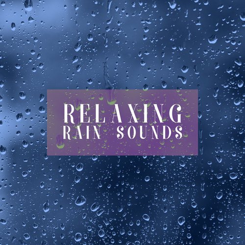 Relaxing Rain Sounds