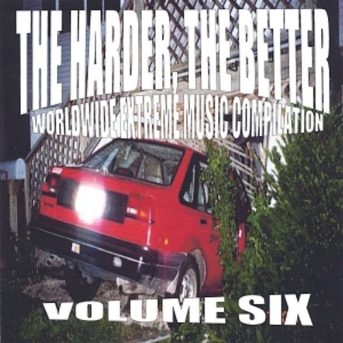 The Harder, The Better: Volume Six