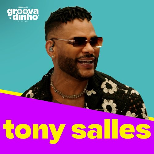 Groovadinho De Verão: Tony Salles (Ao Vivo)