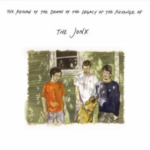 The Return of the Death of the Legacy of the Revenge of the Jonx