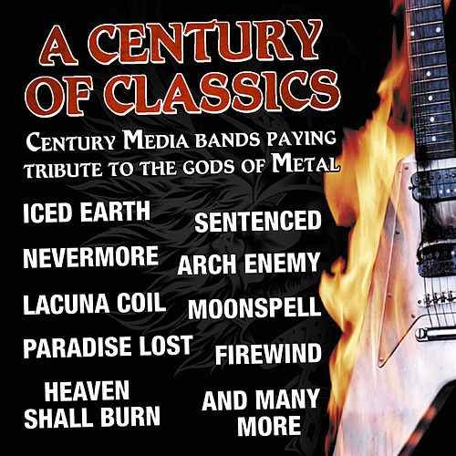 A Century of Classics - Century Media Bands Paying Tribute to the Gods of Metal