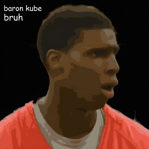 bruh