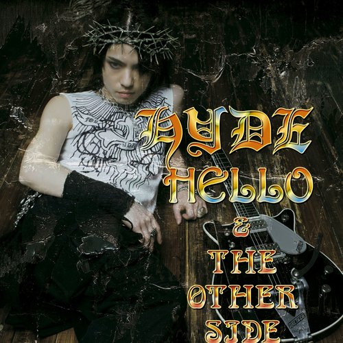 2003年 HYDE HELLO & THE OTHER SIDE Hello — Hyde | Last.fm