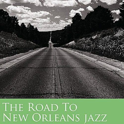 The Road To New Orleans Jazz Vol 1