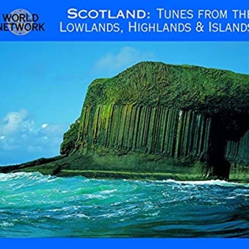 Scotland (Tunes from the Lowlands, Highlands & Islands)