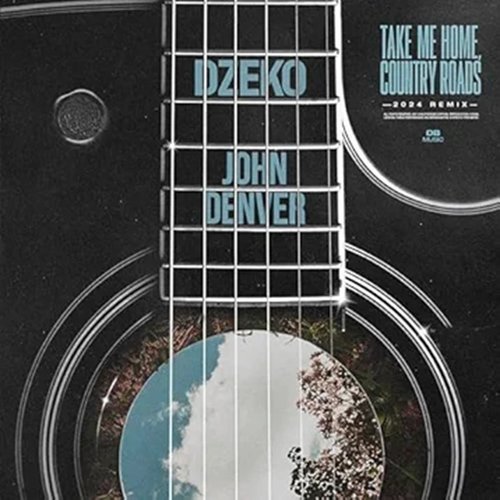 Country Roads, Take Me Home (2024 Mix) - Single
