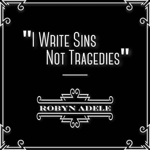 I Write Sins Not Tragedies