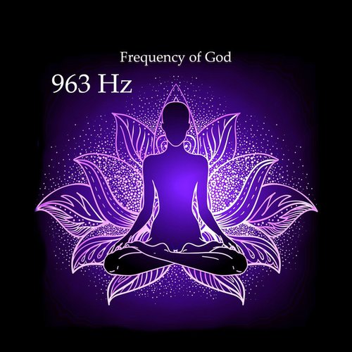 963 Hz Frequency of God