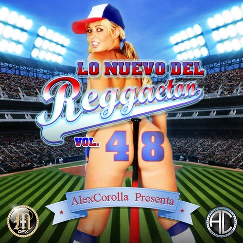 AlexCorolla Presenta - Lo Nuevo Del Reggaeton Vol. 48