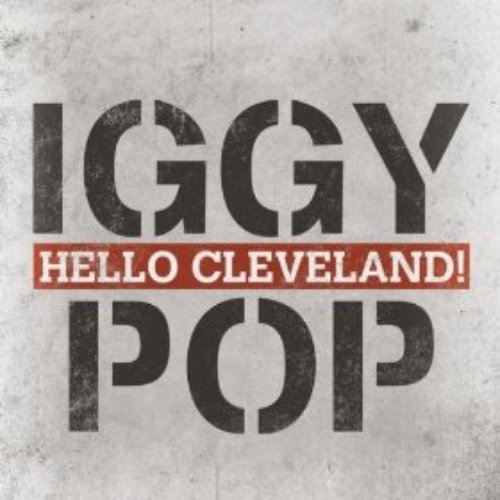 Iggy Pop - Hello Cleveland!