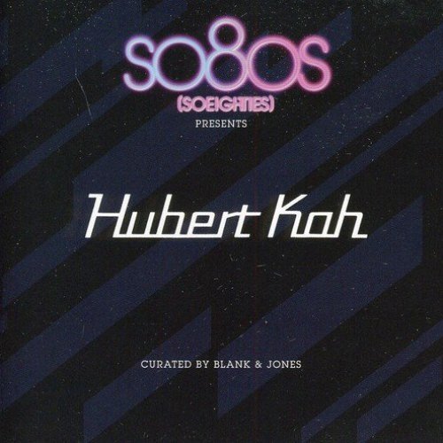 So80s Presents Hubert Kah (Curated By Blank & Jones)