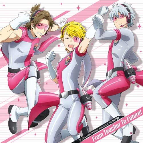 The Idolm Ster Sidem Animation Project 03 From Teacher To Future Single S E M Last Fm