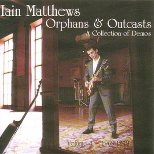 Orphans And Outcasts - A Collection Of Demos