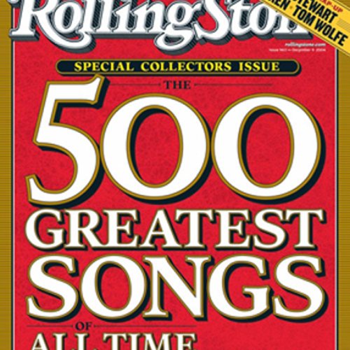 The Rolling Stone Magazines 500 Greatest Songs Of All Time