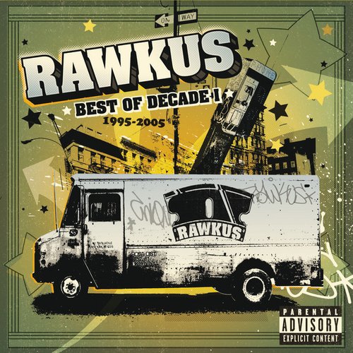 Rawkus Records - Best of Decade I 1995-2005 (Explicit Version)