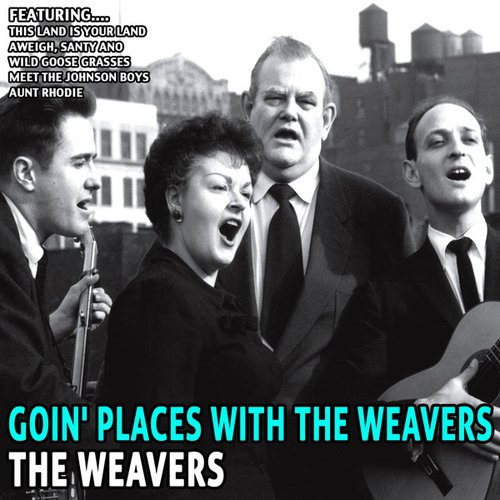 Goin' Places With the Weavers