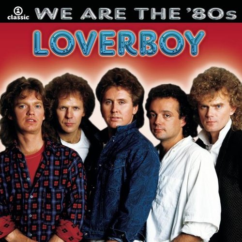 We Are the '80s: Loverboy
