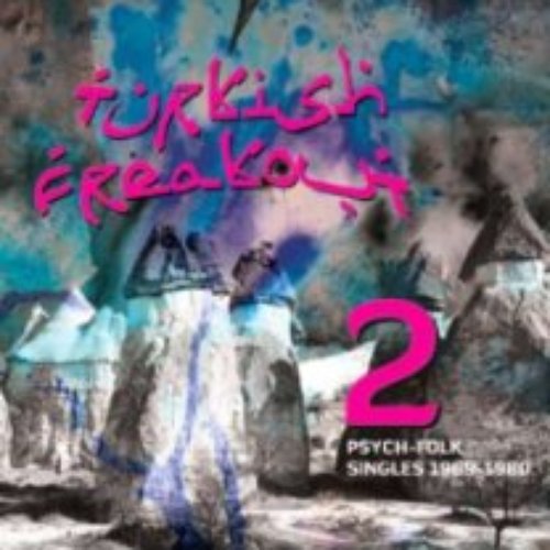 Turkish Freakout 2: Psych Folk 1970-1978