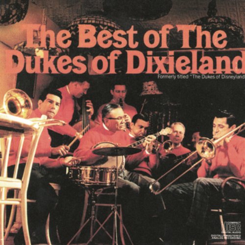 The Best Of The Dukes Of Dixieland (Formerly Titled : The Dukes Of Disneyland)