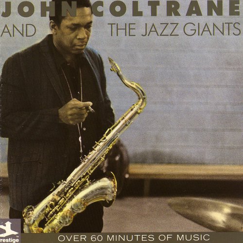 John Coltrane and the Jazz Giants