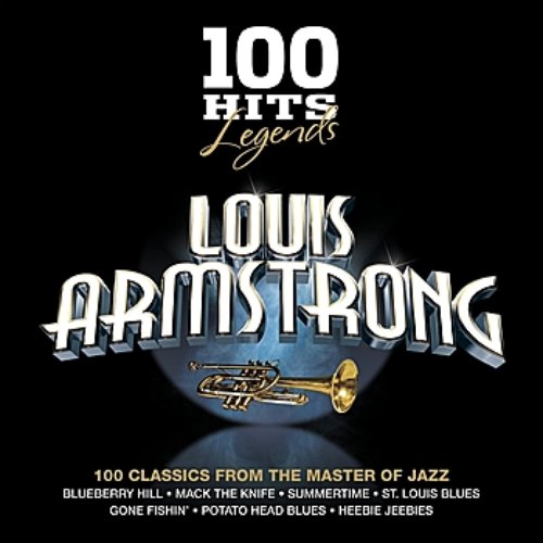 100 Hits Legends - Louis Armstrong