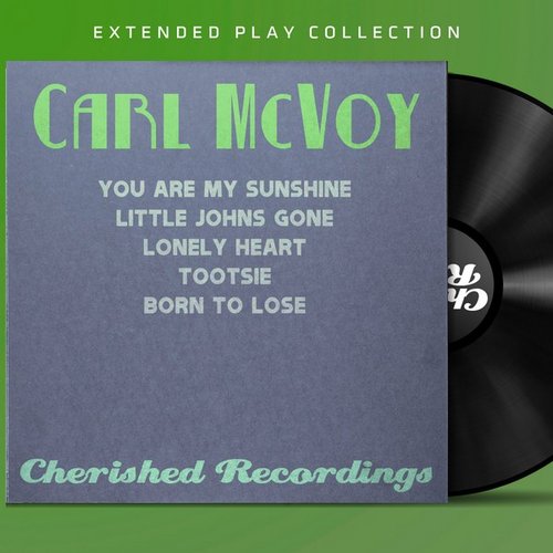 Carl Mcvoy: The Extended Play Collection