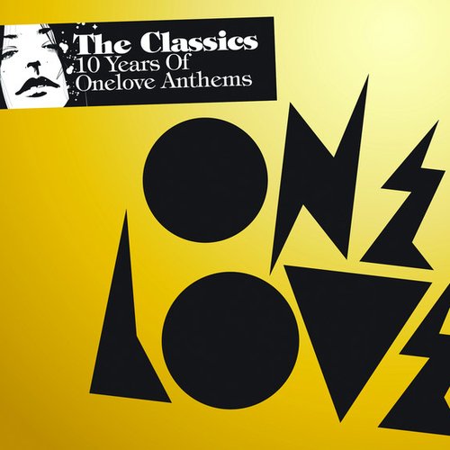 The Classics - Ten Years of Onelove Anthems Vol. 1