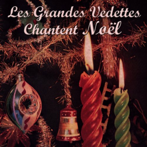 Joyeux Noël - Les chanteurs français chantent Noël