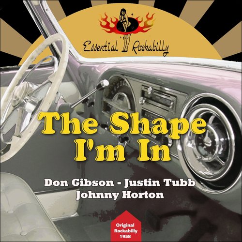 The Shape I'm in (Original Rockabilly 1958)