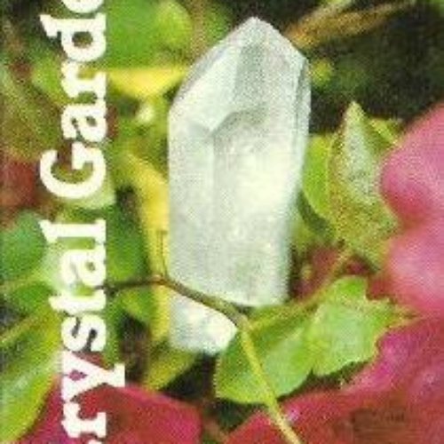 Crystal Garden