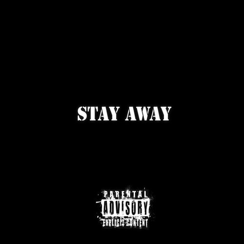 Stay away