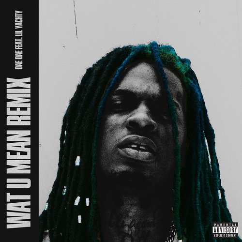 Wat U Mean (feat. Lil Yachty) [Remix]