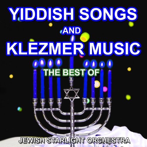Yiddish Songs and Klezmer Music (The Best Of)