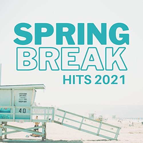 SPRING BREAK HITS 2021