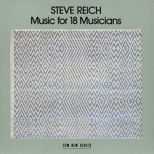 Reich: Music for 18 Musicians