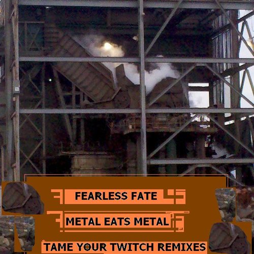 Metal Eats Metal (Tame Your Twitch Remixes II)