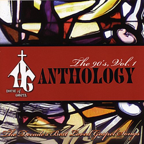 House of Gospel Anthology: The 90's Vol. 1