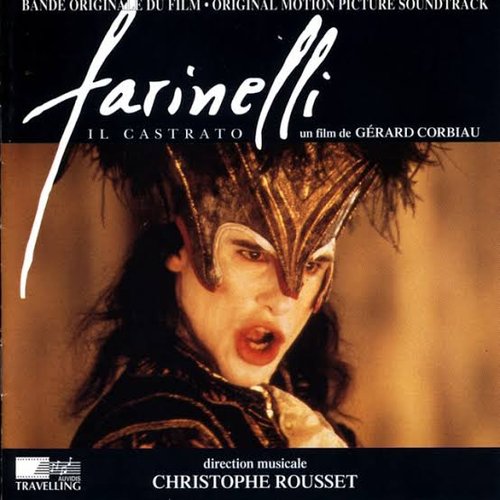 Farinelli - Il Castrato (Original Motion Picture Soundtrack) [From Gérard Corbiau's Film Farinelli, il castrato]