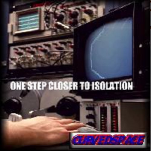 One Step Closer To Isolation