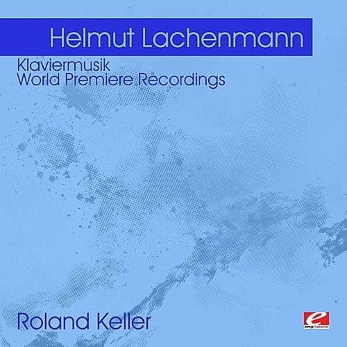 Lachenmann: Klaviermusik - World Premiere Recordings (Digitally Remastered)