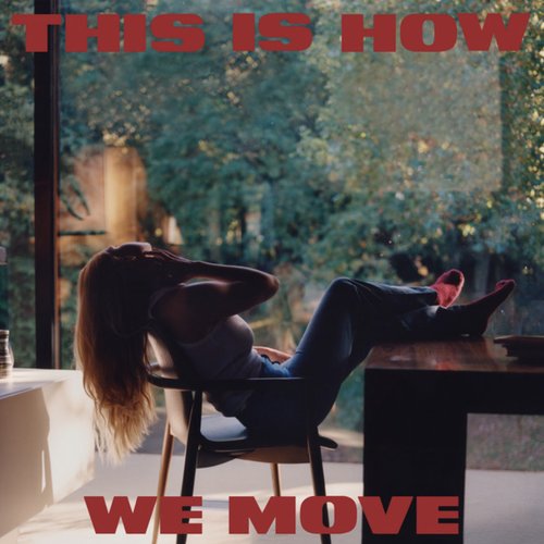 This Is How We Move