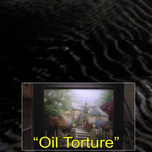 Oil Torture