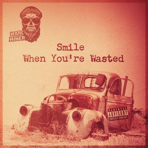 Smile When You’re Wasted