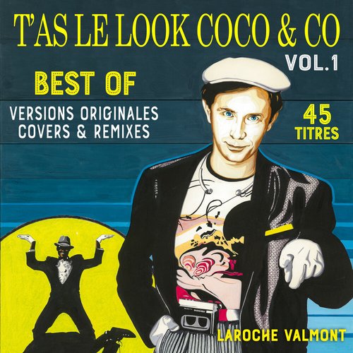 T'as le look coco & co, vol. 1 (Best of versions originales, covers et remixes)