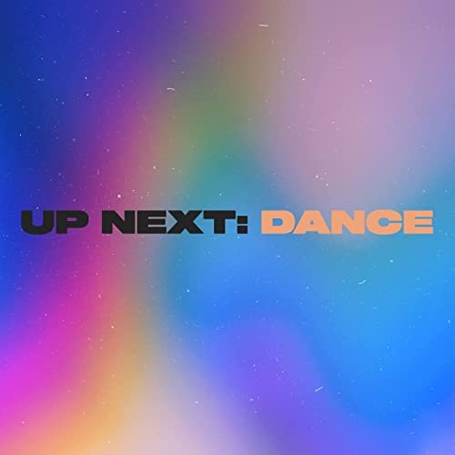 Next Up: Dance